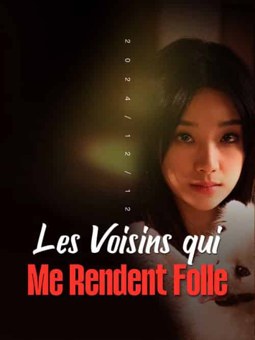 Les Voisins qui Me Rendent Folle Les Voisins qui Me Rendent Folle