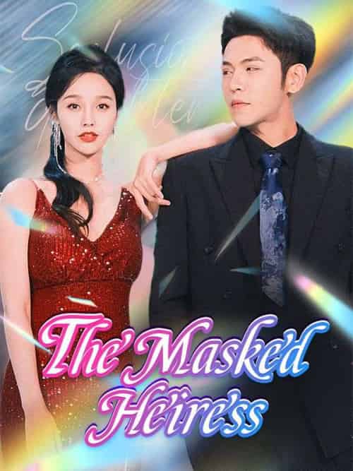 The Masked Heiress The Masked Heiress