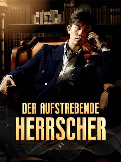 Der aufstrebende Herrscher Der aufstrebende Herrscher